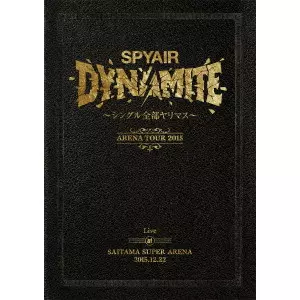 SPYAIR/DYNAMITE～シングル全部ヤリマス～〈初回生産限定盤・2枚組〉 DYNAMITE~シングル全部ヤリマス~ Live at SAITAMA SUPER ARENA