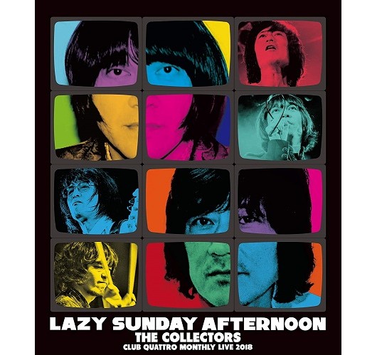 THE COLLECTORS / ザ・コレクターズ / CLUB QUATTORO MONTHLY LIVE 2018 “LAZY SUNDAY AFTERNOON”