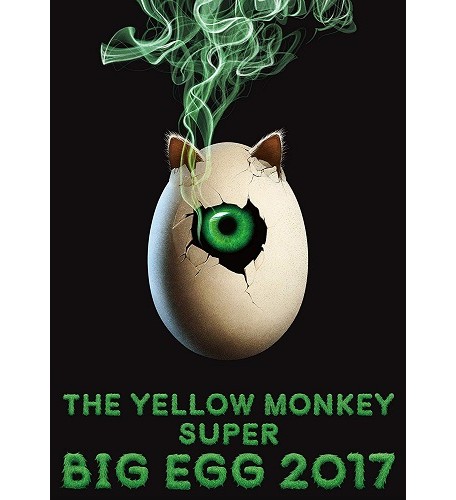 THE YELLOW MONKEY / ザ・イエロー・モンキー / THE YELLOW MONKEY SUPER BIG EGG 2017