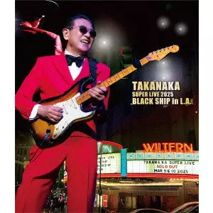 高中正義 TAKANAKA SUPER LIVE 2025 BLACK SHIP in L.A./MASAYOSHI