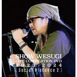 SHO UESUGI / 上杉昇 / SHOW WESUGI LIVE COMPILATION DVD 2023-2024 【Social Distance 2】