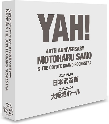 MOTOHARU SANO / 佐野元春 / 佐野元春 & THE COYOTE GRAND ROCKESTRA 40TH.ANNIVERSARY ‘YAH!’