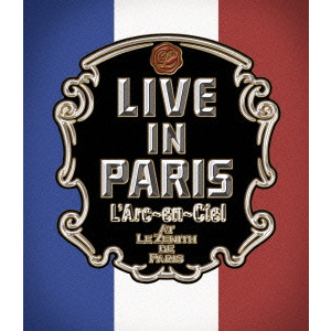 L'Arc-en-Ciel / ラルク・アン・シエル / LIVE IN PARIS