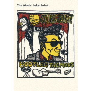 THE MODS / ザ・モッズ / Juke Joint