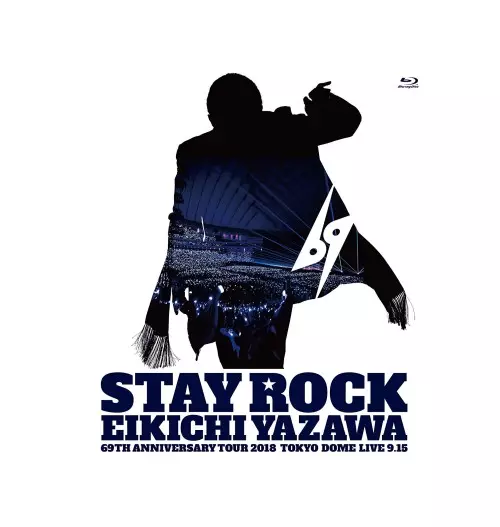 STAY ROCK EIKICHI YAZAWA 69TH ANNIVERSARY TOUR 2018/EIKICHI YAZAWA
