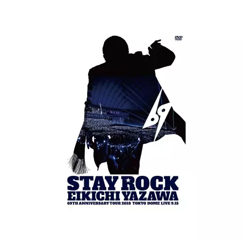 EIKICHI YAZAWA / 矢沢永吉 / STAY ROCK EIKICHI YAZAWA 69TH ANNIVERSARY TOUR 2018