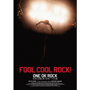 ONE OK ROCK / FOOL COOL ROCK!ONE OK ROCK DOCUMENTARY FILM