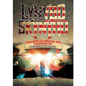 LYNYRD SKYNYRD / レーナード・スキナード / Pronounced ’Leh-’nerd ’Skin-’nerd & Second Helping - Live From Jacksonville At The Florida