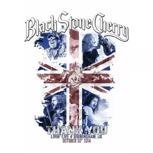 BLACK STONE CHERRY / ブラック・ストーン・チェリー / THANK YOU:LIVING LIVE BIRMINGHAM UK 2014 / サンキュー:リヴィング・ライヴ - バーミンガム UK 2014<通常盤BLU-RAY>