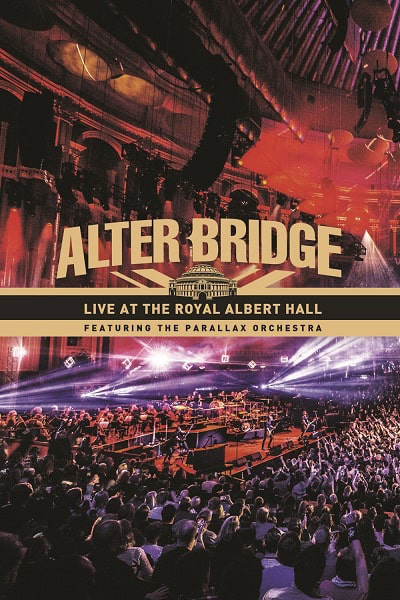 ALTER BRIDGE / アルター・ブリッジ / LIVE AT THE ROYAL ALBERT HALL FEATURING THE PARALLAX ORCHESTRA / ライヴ・アット・ザ・ロイヤル・アルバート・ホール・フィーチャリング・ザ・パララックス・オーケストラ<通常盤 / DVD>