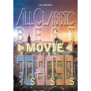 DJ RING / All Classics Best Movie -70s, 80s, 90s -