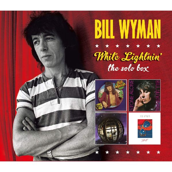 BILL WYMAN / ビル・ワイマン / ホワイト・ライトニン~ソロ・ボックス