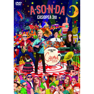 CASIOPEA 3RD(CASIOPEA) / カシオペア・サード(カシオペア) / A・SO・N・DA ~A・SO・BO TOUR 2015~
