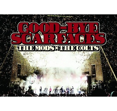 THE MODS /THE  COLTS / モッズ / コルツ / GOOD-BYE SCARFACES
