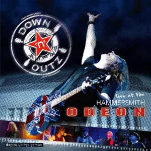 DOWN 'N' OUTZ / ダウン・アンド・アウツ / LIVE AT THE HAMMERSMITH ODEON  / ライヴ・アット・ザ・ハマースミス・オデオン