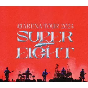 SUPER EIGHT 超ARENA TOUR 2024 超ARENA TOUR 2024 SUPER EIGHT/SUPER EIGHT｜日本のロック｜ディスク