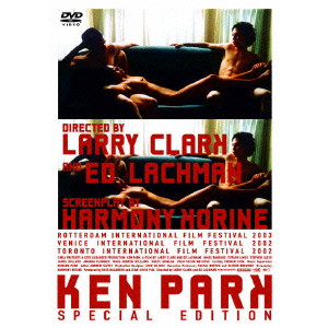 LARRY CLARK / ラリー・クラーク / ケン パーク スペシャル・エディション