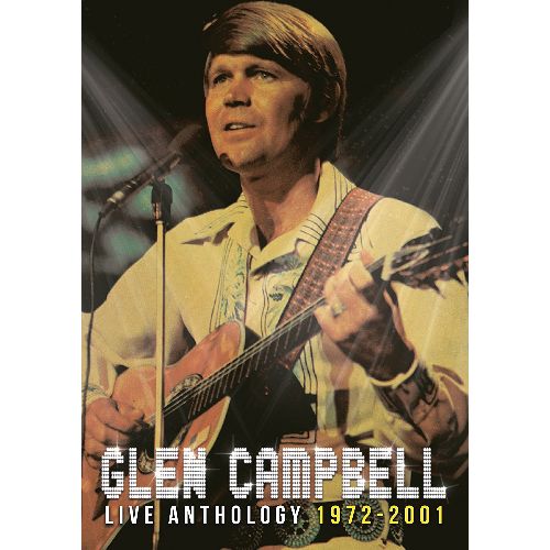 GLEN CAMPBELL / グレン・キャンベル / ライヴ・アンソロジー 1972-2001