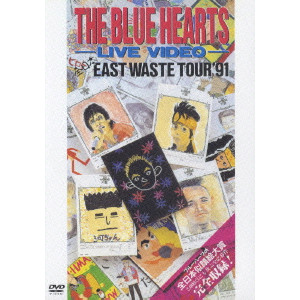 THE BLUE HEARTS / ザ・ブルーハーツ / ザ・ブルーハーツ・ライブビデオ 全日本 EAST WASTE TOUR’91