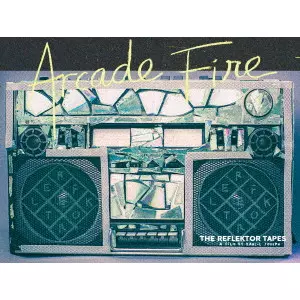 ARCADE FIRE / アーケイド・ファイア / リフレクター・テープス + ライヴ・アット・アールズ・コート 2014