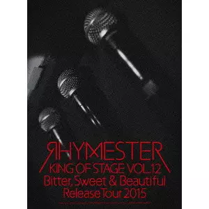 RHYMESTER / KING OF STAGE VOL.12 Bitter, Sweet & Beautiful Release Tour 2015
