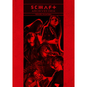 schaft / ARCHIVES 2016 TOUR ULTRA ~The Loud Engine~