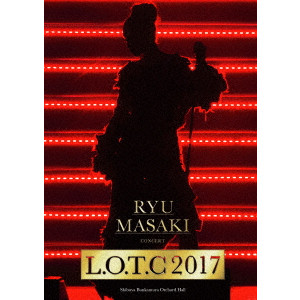 龍真咲 / Ryu Masaki Concert 「L.O.T.C 2017」