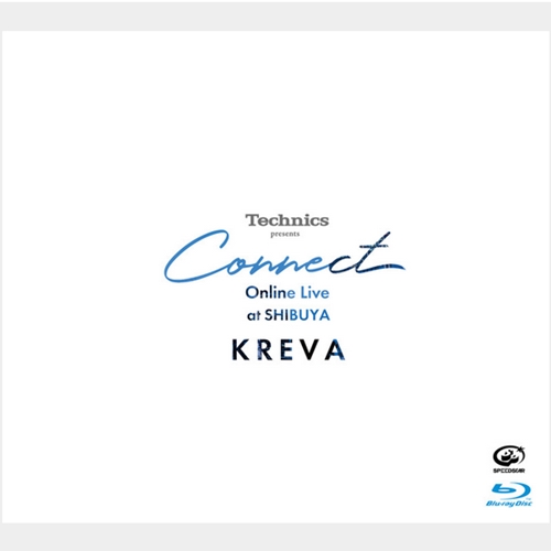 KREVA / Technics presents “Connect” Online Live at SHIBUYA "Blu-ray"