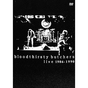 bloodthirsty butchers / bloodthirsty butchers live 1986-1990(DVD+CD)