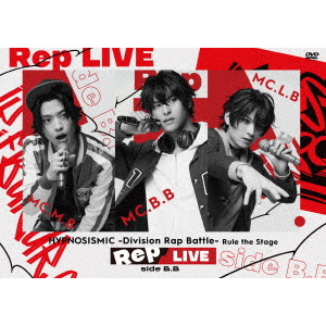 ヒプノシスマイク-Division Rap Battle-Rule the Stage / ヒプノシスマイク -Division Rap Battle- Rule the Stage ≪Rep LIVE side B.B≫