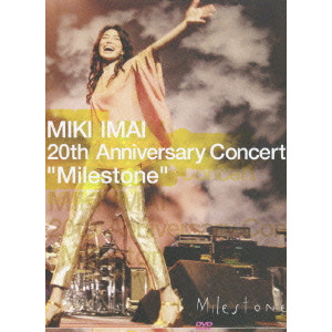 MIKI IMAI / 今井美樹 / MIKI IMAI 20th Anniversary Concert “Milestone”