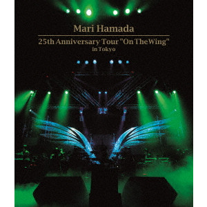 MARI HAMADA / 浜田麻里 / 25TH ANNIVERSARY TOUR "ON THE WING" IN TOKYO / 25th・アニバーサリー・ツアー”オン・ザ・ウィング"イン・トウキョー(BLU-RAY)