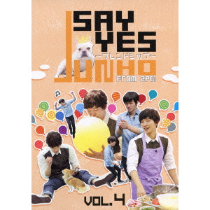 JUNHO From 2PM SAY YES~フレンドシップ~VOL.4/JUNHO (From 2PM)｜日本 