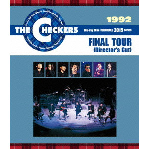 1992 FINAL TOUR (Director's Cut)/CHECKERS/チェッカーズ｜日本の 