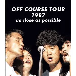 OFF COURSE TOUR 1987 as close as possible/OFF COURSE/オフコース