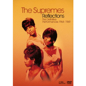 SUPREMES / シュープリームス / REFLECTIONS THE DEFINITIVE PERFORMANCES 1964-1969  / リフレクションズ:ディフィニティヴ・パフォーマンス 1964-1969