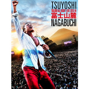 TSUYOSHI NAGABUCHI / 長渕剛 / 富士山麓 ALL NIGHT LIVE 2015
