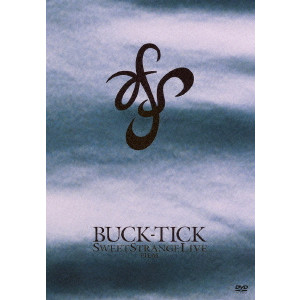 BUCK-TICK / バクチク / SWEET STRANGE LIVE FILM