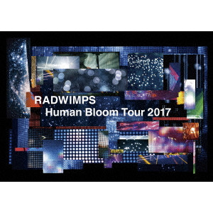RADWIMPS LIVE Blu-ray 「Human Bloom Tour 2017」/RADWIMPS｜平成J