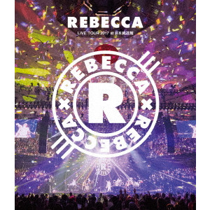 REBECCA / レベッカ / REBECCA LIVE TOUR 2017 at 日本武道館