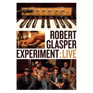 ROBERT GLASPER / ロバート・グラスパー / ロバート・グラスパー・エクスペリメント - ライヴ