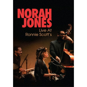 NORAH JONES / ノラ・ジョーンズ / ライヴ・アット・ロニー・スコッツ