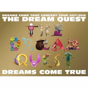 DREAMS　COME　TRUE　CONCERT　TOUR　2017／2018 DREAMS COME TRUE CONCERT TOUR 2017/2018 - THE DREAM QUEST