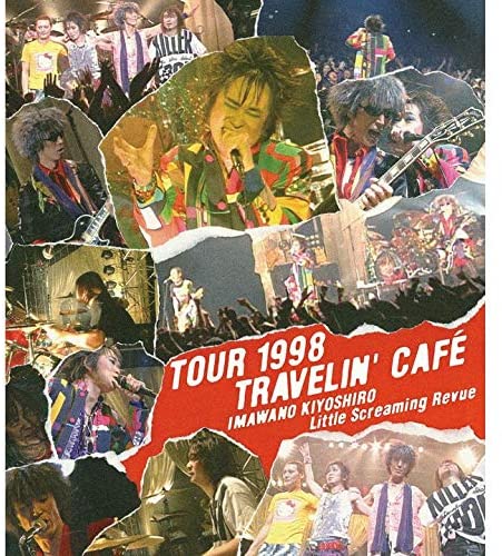 忌野清志郎 Little Screaming Revue / TOUR 1998 TRAVELIN’ CAFE