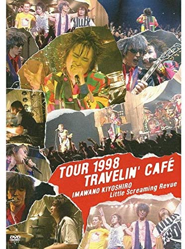 忌野清志郎 Little Screaming Revue / TOUR 1998 TRAVELIN’ CAFE