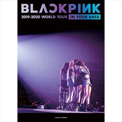 BLACKPINK / BLACKPINK 2019-2020 WORLD TOUR IN YOUR AREA -TOKYO DOME-