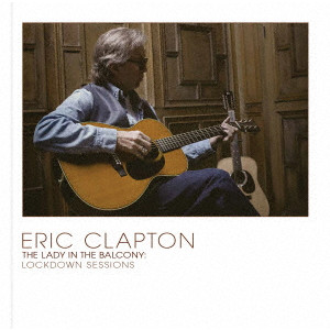 ERIC CLAPTON / エリック・クラプトン / レディ・イン・ザ・バルコニー:ロックダウン・セッションズ(デラックス・セット DVD+Blu-ray+SHM-CD) 