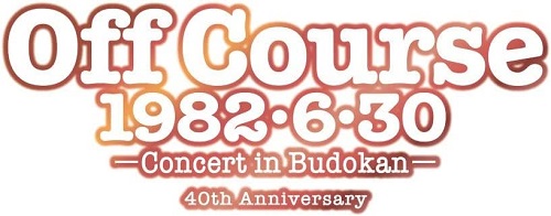 OFF COURSE / オフコース / Off Course 1982・6・30 武道館コンサート40th Anniversary