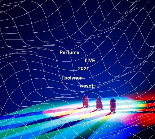 Perfume LIVE 2021 [polygonwave]/Perfume/パフューム｜日本のロック