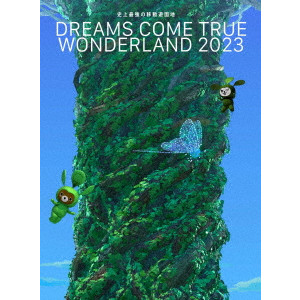 DREAMS COME TRUE / ドリームズ・カム・トゥルー / 史上最強の移動遊園地 DREAMS COME TRUE WONDERLAND 2023